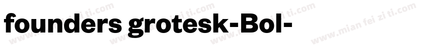 founders grotesk-Bol字体转换
